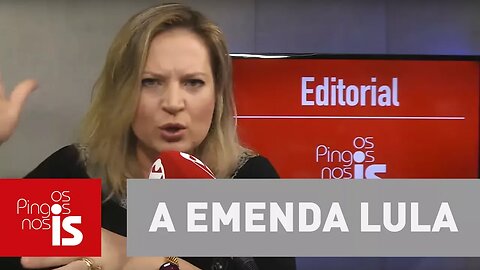 Editorial: A Emenda Lula