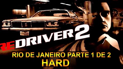 REDRIVER 2 - [Parte 7] - Rio De Janeiro Parte 1 de 2 - Dificuldade HARD