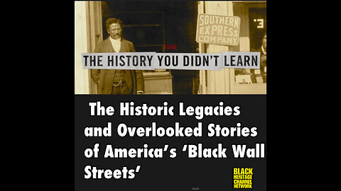 BHCC #11 The Historic Legacies and Overlooked Stories of America’s ‘Black Wall Streets’