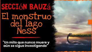 🔺 Sección Bauzá: La Última Expedición en Busca de Nessie — El Enigma del Lago Ness