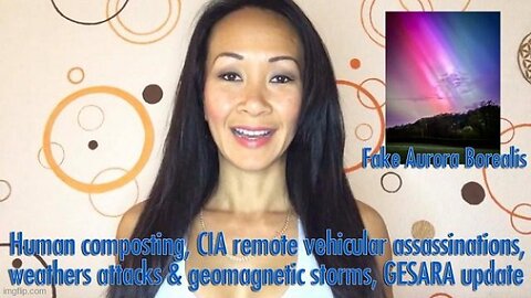 Human Composting, CIA Remote Vehicular Assassinations, Weathers Attacks and Geomagnetic Storms, GESARA