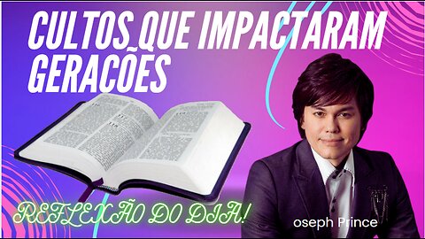 Cultos que Impactaram Gerações I Joseph Prince