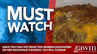 Once You Find Out What This Woman Discovered on Her McDonald's Burger, You Will Scream