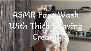 ASMR Face Wash With Thick Shaving Cream Preview!