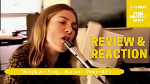 Review and Reaction: Overplayed Songs - Hanson Mmmmbop