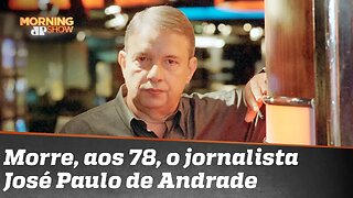 Morre o jornalista José Paulo de Andrade