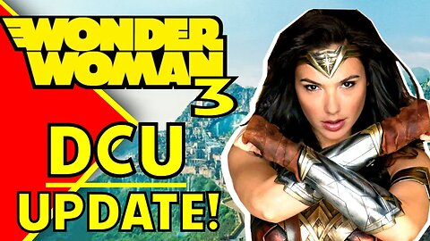 Gal Gadot Wonder Woman 3 DCU Update Is she Back