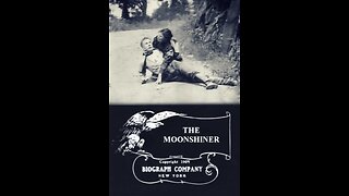 The Moonshiner (1904 Film) -- Directed By Wallace McCutcheon, Sr. -- Full Movie