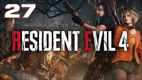 Resident Evil 4 Remake Part 27