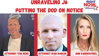 NOV 22, 2023 RIGHT NOW W/ANN VANDERSTEEL UNRAVELING J6 & PUTTING THE DOD ON NOTICE