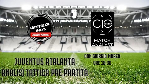 ANALISI TATTICA PRE PARTITA JUVENTUS ATALANTA con Giorgio Marzo