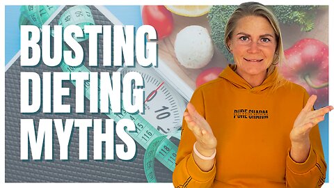 Busting Dieting Myths