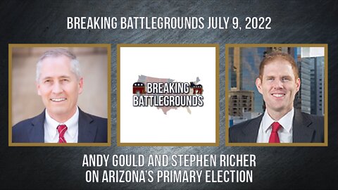 Andy Gould and Stephen Richer on Arizona's Primary Election
