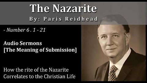 The Nazarite - Paris Reidhead Sermon