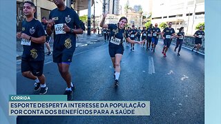 Corrida: Esporte desperta interesse da população por conta dos benefícios para a saúde.