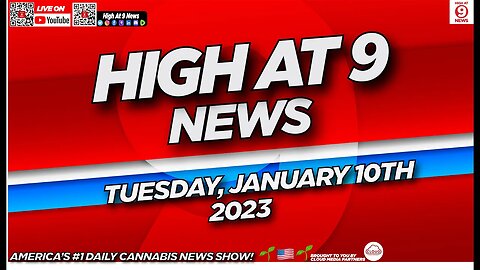 High At 9 News : Tuesday January 10th, 2023