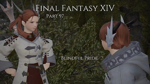 Final Fantasy XIV Part 97 - Blindful Pride