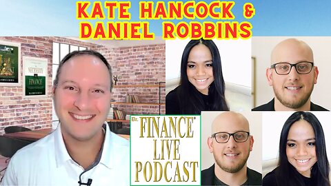 Dr. Finance Live Podcast Episode 11 - Kate Hancock and Daniel Robbins Interview - Entrepreneur Club