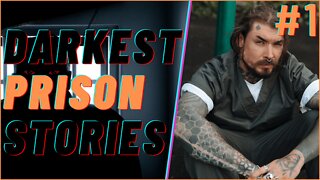 Darkest Prison Stories #1