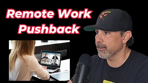 Remote Work Pushback, Many Companies want workers back in the office - Just Luke Show