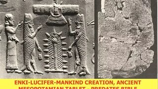 Who made us, Lucifer or God? Ancient Sumerian Tablet, Predates Bible Uncovers Humanities Creator