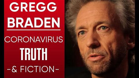 Coronavirus Truth & Fiction: What The World Needs To Know About COVID-19 - Gregg Braden