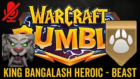 WarCraft Rumble - King Bangalash Heroic - Beast