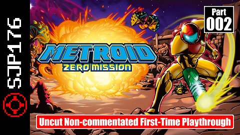 Metroid: Zero Mission—Part 002—Uncut Non-commentated First-Time Playthrough