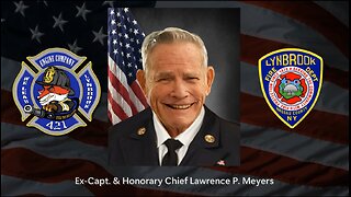 Remembering Honorary Chief Larry Meyers - Lynbrook NY Fire Department