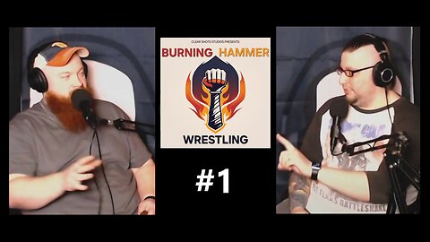 Burning Hammer Wrestling #1: It's Time to Start Watching Again