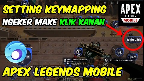 UPDATE CARA SETTING KEYMAPPING APEX LEGEND AGAR BISA NGEKER MENGGUNAKAN KLIK KANAN