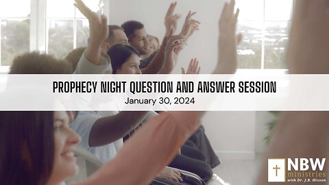 Prophecy Night Q&A