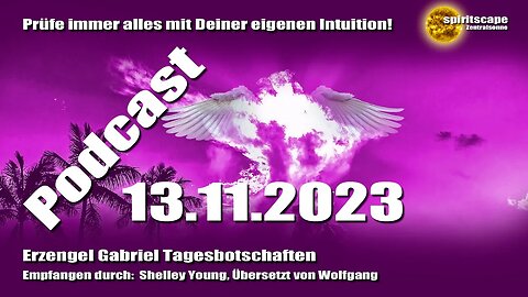 Das Licht und die Dunkelheit - Erzengel Gabriel Tagesbotschaften – 13.11.2023 + Podcast