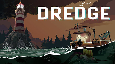 Dredge - Part 5