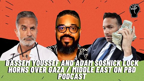 Bassem Youssef EMBARASSES Adam Sosnick During Gaza Debate On PBD Podcast
