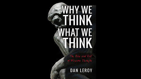 Why We Think What We Think