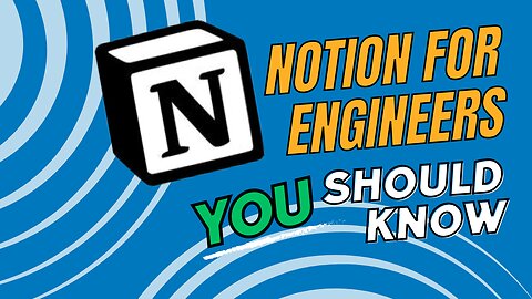 How to use Notion for engineers | Everything you need to know to get started!