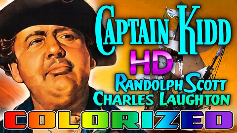 Captain Kidd - AI COLORIZED - Starring Charles Laughton & Randolph Scott - Adventure Film