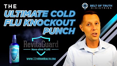 The Ultimate Cold/Flu Knockout Punch! - Belt of Truth Ministries