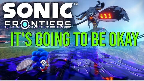 Sonic Frontiers Might Actually Be Okay