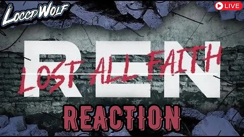 DEEP! First Time Reaction to Ren - Lost All Faith