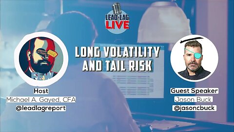 Jason Buck Explores Long Volatility & Tail Risk | Michael Gayed Interview