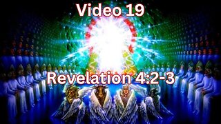 Video 19 Revelation 4A