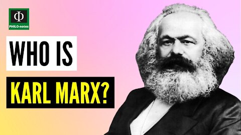 Who is Karl Marx? (See links below for more video lectures on Marx and Marxism)