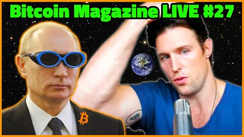 Vladimir Putin Supports Bitcoin Mining, Interview with Robert Breedlove - Bitcoin Magazine LIVE #27