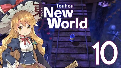 Touhou: New World - Marisa's Story Part 10