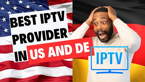 BEST IPTV PROVIDER IN USA AND GERMANY