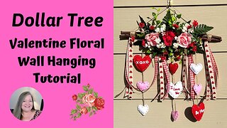 Valentine Floral Wall Hanging Tutorial ~ Dollar Tree Valentine's Day DIY ~ Valentine Floral Decor