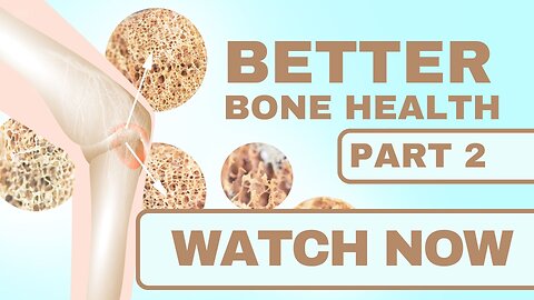 Better Bone Health - PART 2