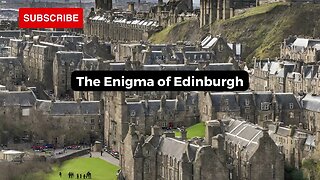 The Enigma of Edinburgh